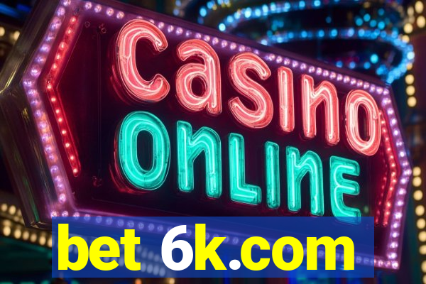 bet 6k.com