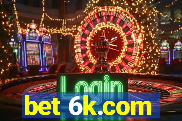 bet 6k.com