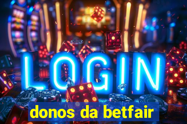 donos da betfair