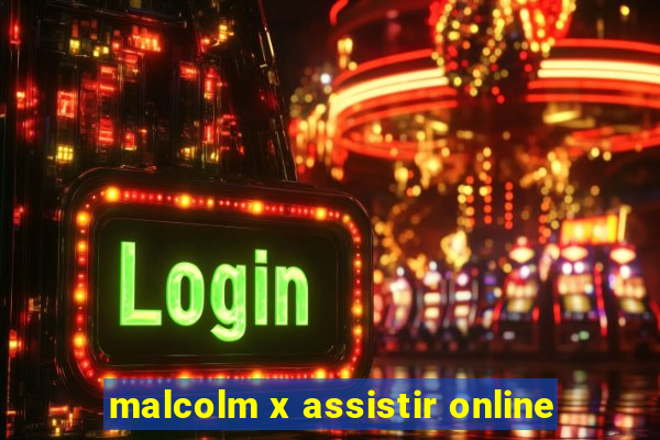 malcolm x assistir online