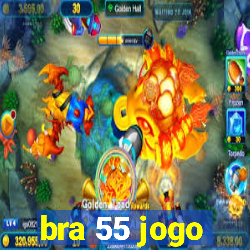 bra 55 jogo