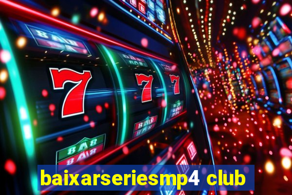 baixarseriesmp4 club