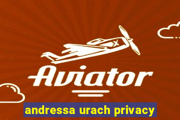 andressa urach privacy