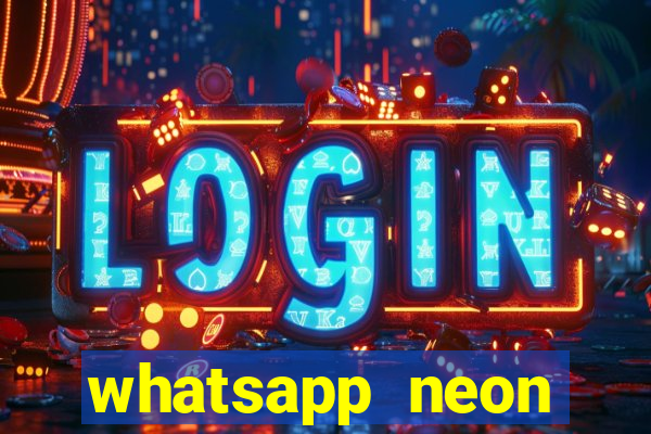 whatsapp neon consiga mais