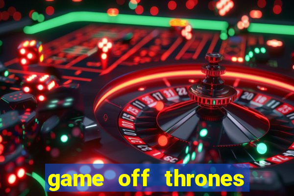 game off thrones torrent magnet