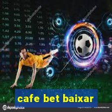 cafe bet baixar