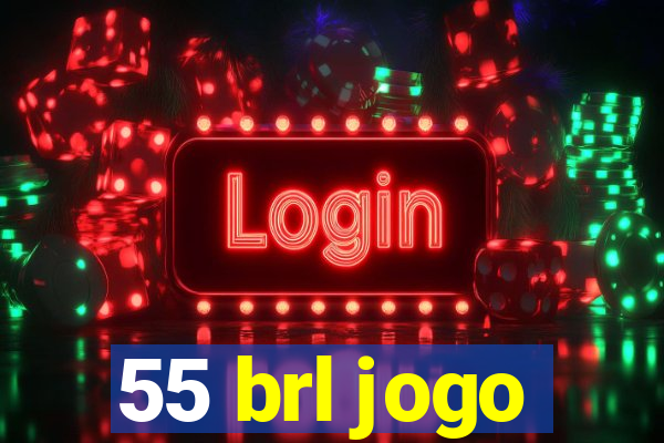 55 brl jogo