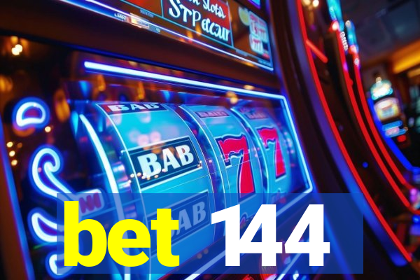 bet 144