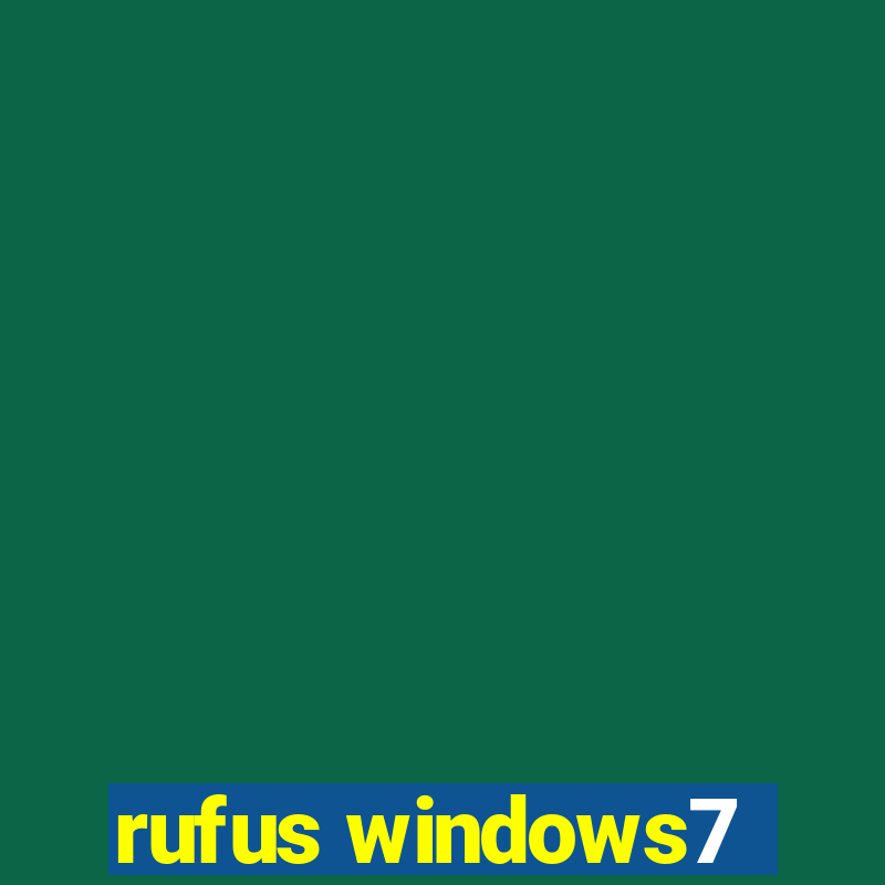 rufus windows7