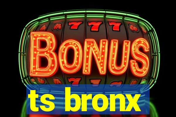 ts bronx