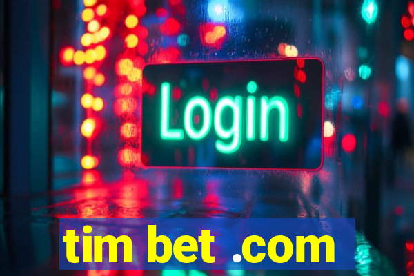 tim bet .com