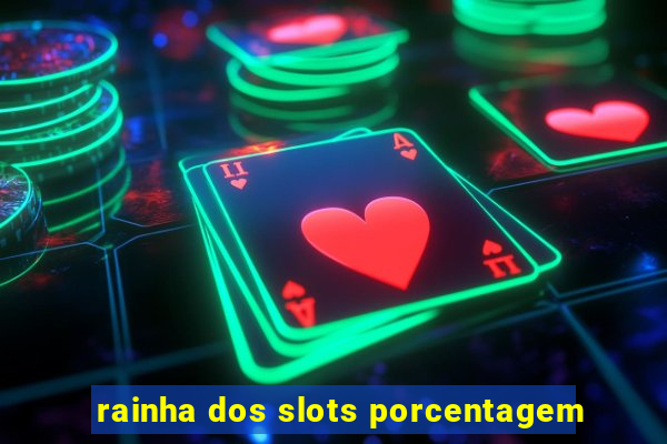 rainha dos slots porcentagem