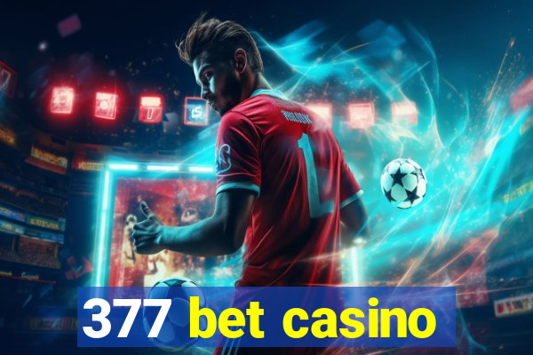 377 bet casino