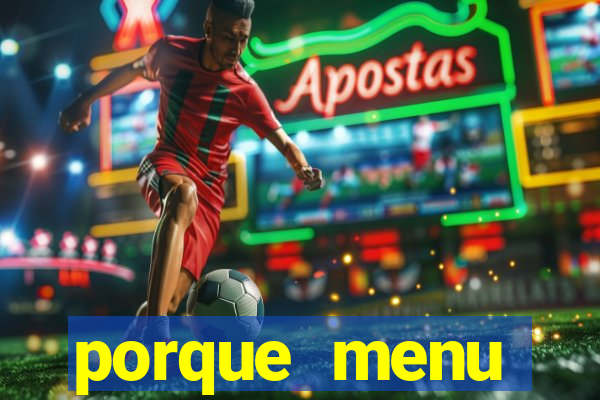 porque menu selvagem acabou