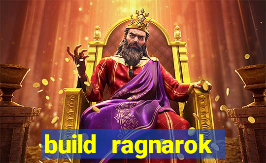 build ragnarok history reborn 1x