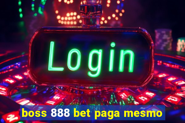 boss 888 bet paga mesmo