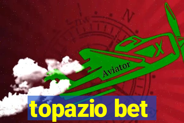 topazio bet