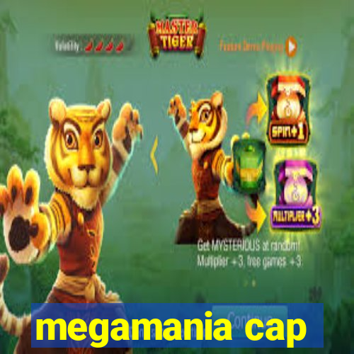 megamania cap