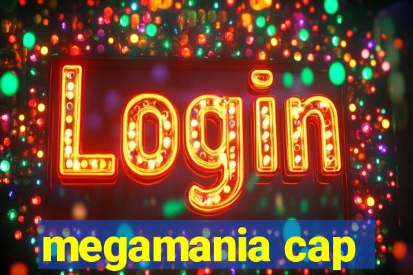 megamania cap