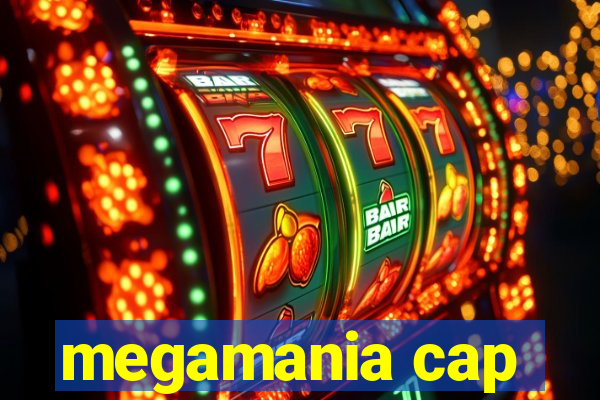 megamania cap