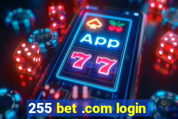 255 bet .com login