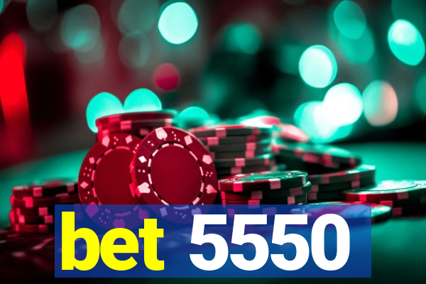 bet 5550