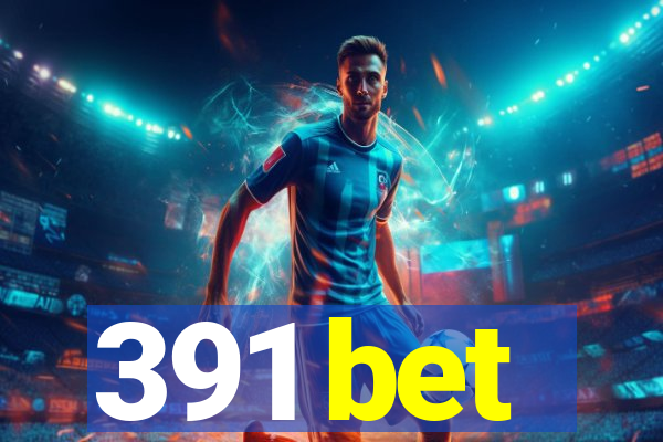 391 bet