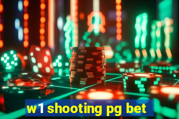 w1 shooting pg bet