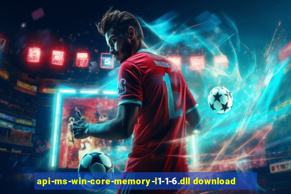 api-ms-win-core-memory-l1-1-6.dll download