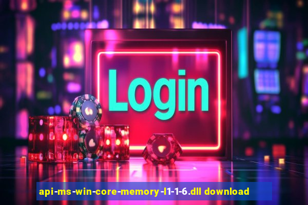 api-ms-win-core-memory-l1-1-6.dll download