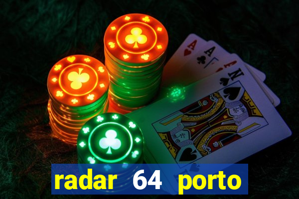 radar 64 porto seguro bahia