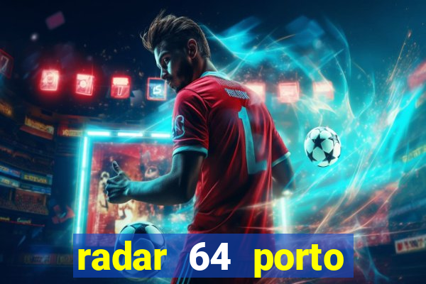 radar 64 porto seguro bahia