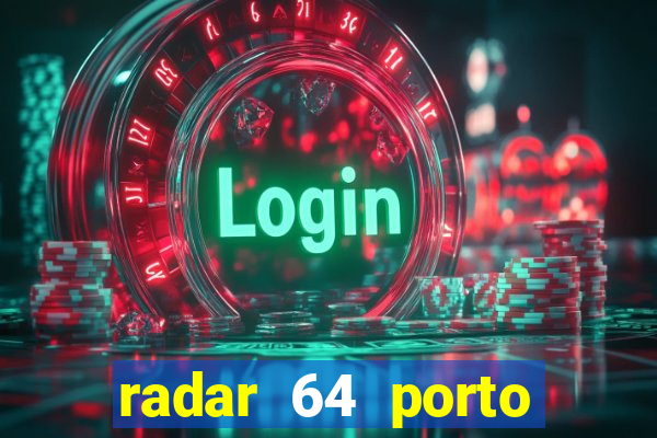 radar 64 porto seguro bahia