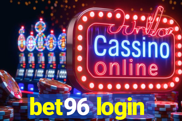 bet96 login