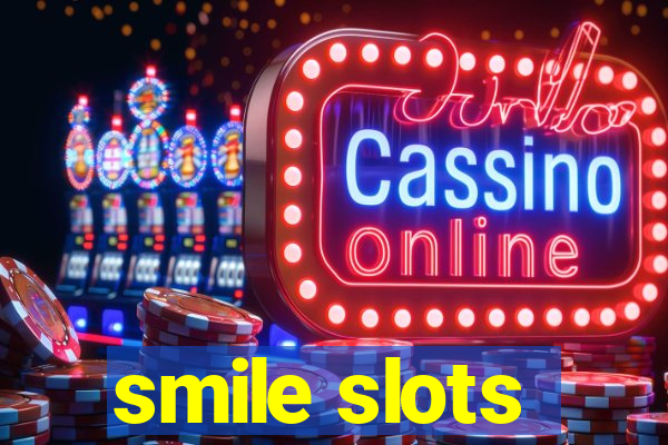 smile slots