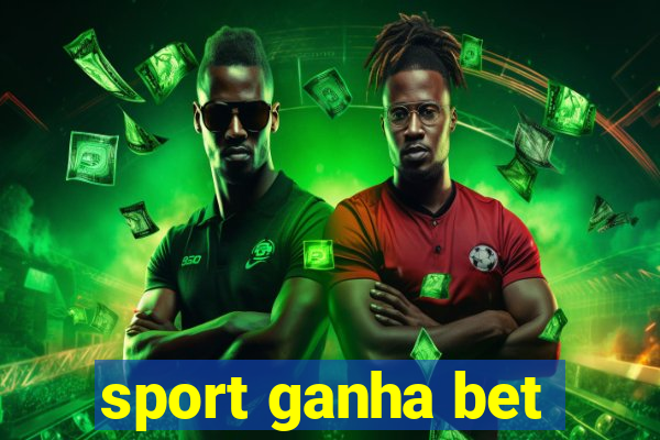 sport ganha bet