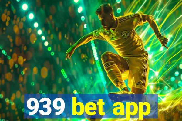 939 bet app