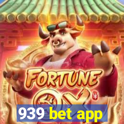 939 bet app