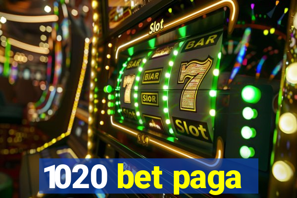 1020 bet paga