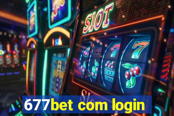 677bet com login