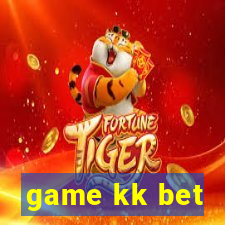 game kk bet