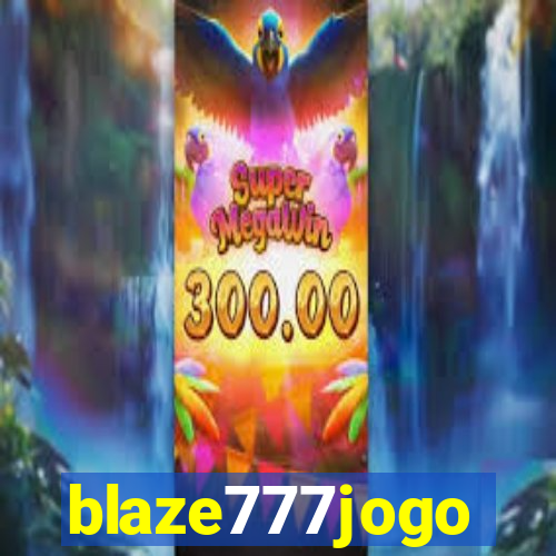 blaze777jogo