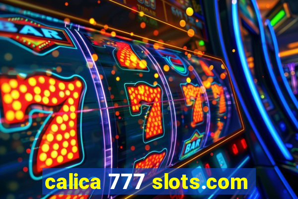 calica 777 slots.com