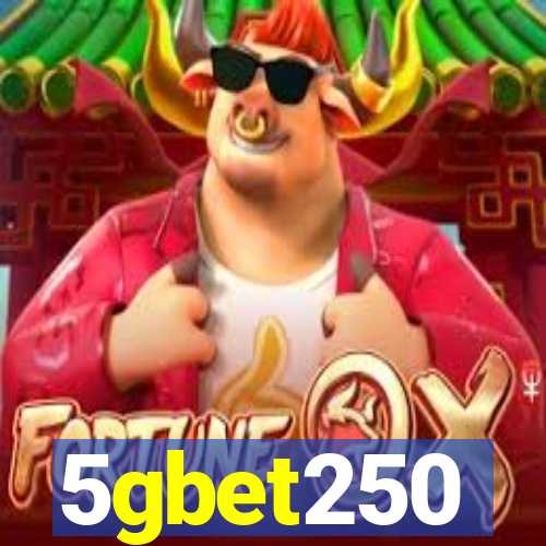 5gbet250