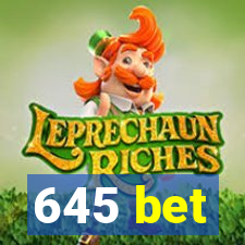 645 bet