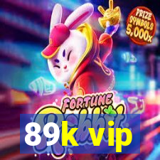 89k vip