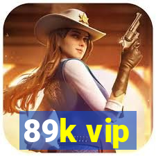 89k vip