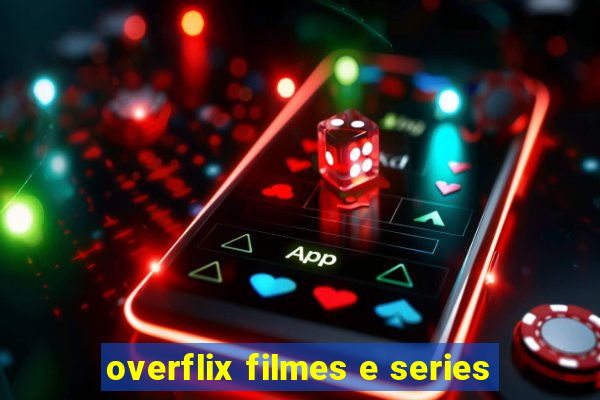 overflix filmes e series