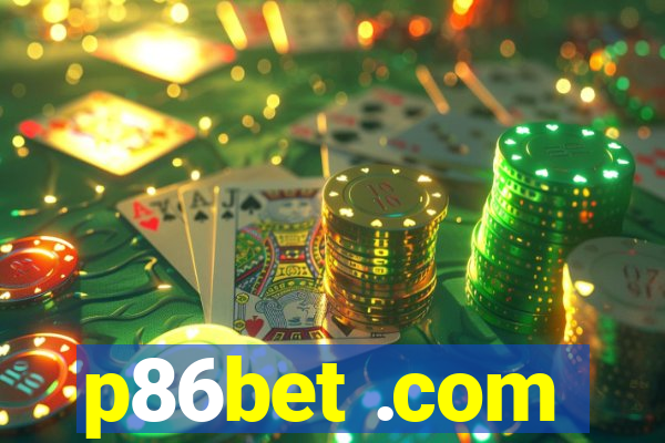 p86bet .com