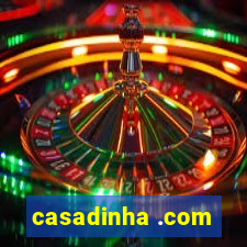 casadinha .com